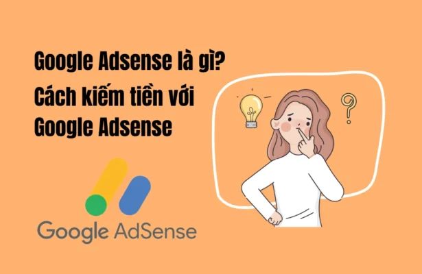 Google Adsense là gì?